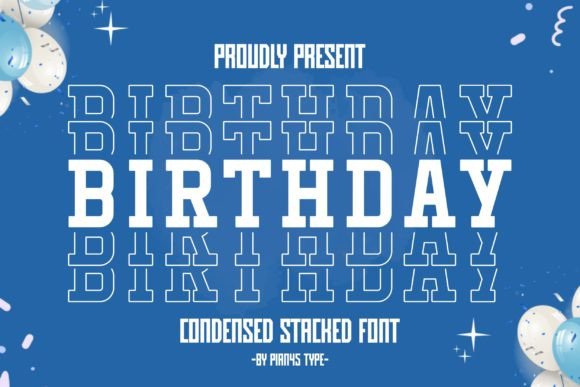 Birthday Stacked: A Refined Typeface for Sophisticated Branding