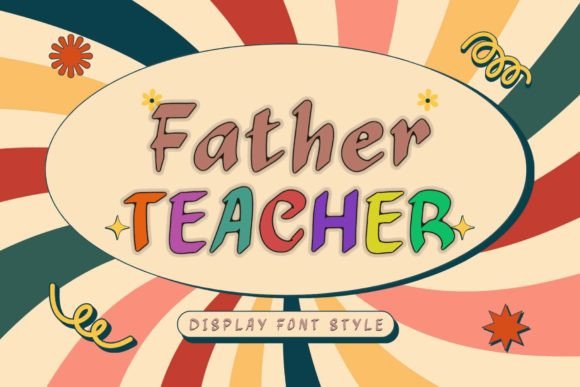 Father Teacher Display Font for Editorial Design